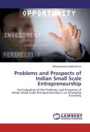 Problems and Prospects of Indian Small Scale Entrepreneurship di Adhinarayanan Balakrishnan edito da LAP Lambert Academic Publishing