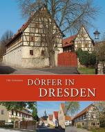 Dörfer in Dresden di Olav Gatzemeier edito da Imhof Verlag