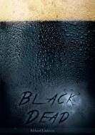 Black Dead di Richard Lindstein edito da tredition