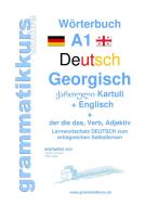 Wörterbuch Deutsch - Georgisch - Englisch Niveau A1 di Edouard Akom, Marlene Schachner edito da Books on Demand