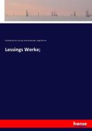 Lessings Werke; di Gotthold Ephraim Lessing, Robert Boxberger, Hugo Blümner edito da hansebooks