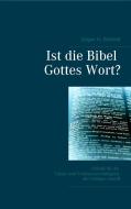 Ist die Bibel Gottes Wort? di Jürgen H. Schmidt edito da Books on Demand