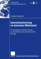 Internationalisierung im deutschen Mittelstand di Christian Habedank edito da Deutscher Universitätsverlag