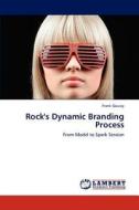 Rock's Dynamic Branding Process di Frank Gouwy edito da LAP Lambert Academic Publishing
