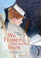 Wo Frauen ihre Bücher lesen di Dörthe Binkert edito da Thiele Verlag