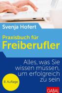 Praxisbuch für Freiberufler di Svenja Hofert edito da GABAL Verlag GmbH