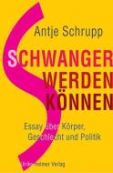 Schwangerwerdenkönnen di Antje Schrupp edito da Helmer Ulrike