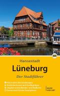Lüneburg - Der Stadtführer di Eckhard Michael, Christiane Stagge edito da Schmidt-Buch-Verlag