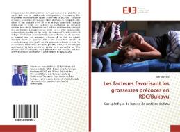 Les facteurs favorisant les grossesses précoces en RDC/Bukavu di Sele Murhula edito da Éditions universitaires européennes