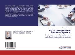 Mul'timedijnye onlajn-servisy di Viktoriya Kudyakina edito da LAP Lambert Academic Publishing