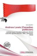 Andrew Lewis (canadian Politician) edito da Cred Press