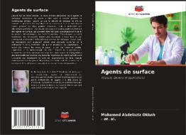 Agents de surface di Mohamed Abdelaziz Okbah, Et. Al. edito da Editions Notre Savoir