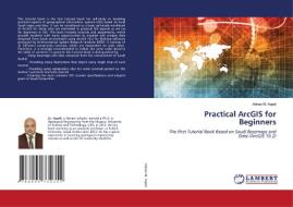 Practical ArcGIS for Beginners di Adnan M. Aqeel edito da LAP LAMBERT Academic Publishing