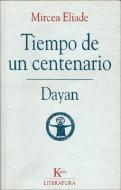 El Tiempo de un Centenario: Dayan di Mircea Eliade edito da Editorial Kairos