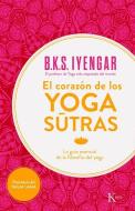 El Corazon de Los Yoga Sutras: La Guia Esencial de La Filosofia del Yoga di B. K. S. Iyengar edito da Editorial Kairos