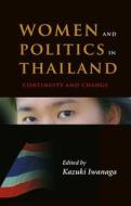 Women and Politics in Thailand edito da PAPERBACKSHOP UK IMPORT