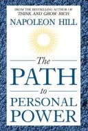 The Path to Personal Power di Napoleon Hill edito da PRABHAT PRAKASHAN PVT LTD