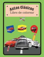 Autos Clásicos Libro de colorear: Libro de colorear de coches clásicos con especificaciones, para niños o adultos di Valentino Automotive edito da LIGHTNING SOURCE INC