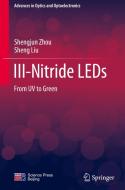 III-Nitride LEDs di Sheng Liu, Shengjun Zhou edito da Springer Nature Singapore