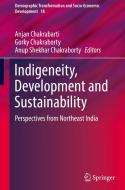 Indigeneity, Development and Sustainability edito da Springer
