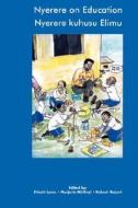 Nyerere On Education/nyerere Kuhusu Elimu. Selected Essays And Speeches 1954-1998 edito da E & D Ltd.