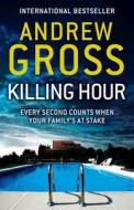 Killing Hour di Andrew Gross edito da HarperCollins Publishers