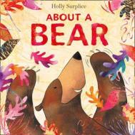 About a Bear di Holly Surplice edito da HarperCollins Publishers