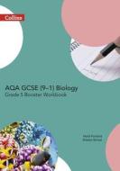 AQA GCSE Biology 9-1 Grade 5 Booster Workbook di Heidi Foxford, Shaista Shirazi edito da HarperCollins Publishers