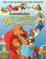 The Berenstain Bears' Big Bedtime Book di Stan Berenstain, Jan Berenstain, Mike Berenstain edito da HarperCollins Publishers Inc