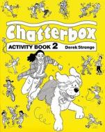 Chatterbox: Level 2: Activity Book di Derek Strange edito da Oxford University Press