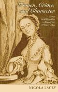 Women, Crime, and Character: From Moll Flanders to Tess of the d'Urbervilles di Nicola Lacey edito da OXFORD UNIV PR