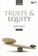Trusts And Equity di Gary Watt edito da Oxford University Press