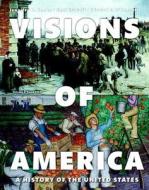 Visions Of America di Jennifer D. Keene, Saul T. Cornell, Edward T. O'Donnell edito da Pearson Education (us)