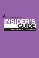 Insider's Guide to Community College di Bedford/St Martin's edito da BEDFORD BOOKS