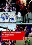 Community Performance di Petra (University of Michigan Kuppers edito da Taylor & Francis Ltd