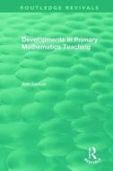 Developments In Primary Mathematics Teaching di Ann Sawyer edito da Taylor & Francis Ltd