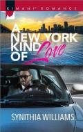 A New York Kind Of Love di Synthia Williams edito da Harlequin Books