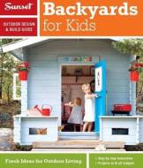 Backyards for Kids di Lisa Taggart edito da Oxmoor House