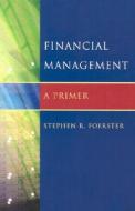 Financial Management di Stephen Robert Foerster edito da W. W. Norton & Company