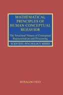Mathematical Principles of Human Conceptual Behavior di Ronaldo (Ohio University Vigo edito da Taylor & Francis Ltd
