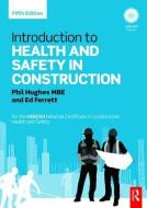 Introduction to Health and Safety in Construction di Phil Hughes, Ed Ferrett edito da Taylor & Francis Ltd