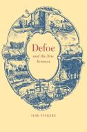 Defoe and the New Sciences di Ilse Vickers, Vickers Ilse edito da Cambridge University Press