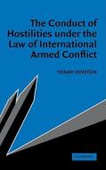 The Conduct Of Hostilities Under The Law Of International Armed Conflict di Yoram Dinstein edito da Cambridge University Press