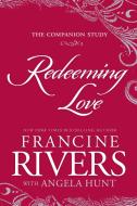 Redeeming Love: The Companion Study di Francine Rivers edito da MULTNOMAH PR