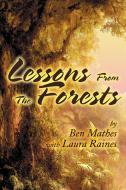 Lessons from the Forests di Ben Mathes edito da AUTHORHOUSE