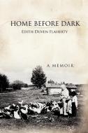 Home Before Dark di Edith Duven Flaherty edito da iUniverse