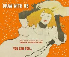 Draw with Us di Rhys Muldoon, Lotte Muldoon edito da NATL GALLERY OF AUSTRALIA