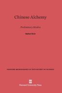 Chinese Alchemy di Nathan Sivin edito da Harvard University Press