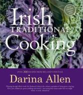 Irish Traditional Cooking di Darina Allen edito da Gill & Macmillan Ltd