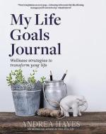 My Life Goals Journal di Andrea Hayes edito da Gill